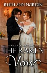 Icon image The Rake's Vow: A Reformed Hero Regency Romance