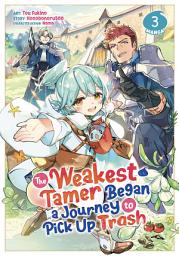 Icon image The Weakest Tamer Began a Journey to Pick Up Trash (Manga)