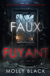 Icon image Faux-Fuyant (Thriller à suspense avec Tessa Flint, agent du FBI – Tome 1)