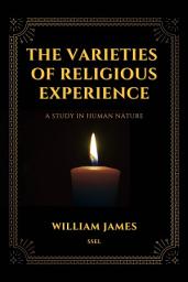 Icon image The Varieties of Religious Experience: A Study in Human Nature
