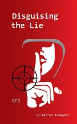 Icon image Disguising the Lie: QC2