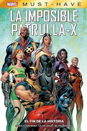 Icon image Marvel Must Have. La imposible patrulla-X 1. El fin de la historia