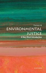 Icon image Environmental Justice: A Very Short Introduction