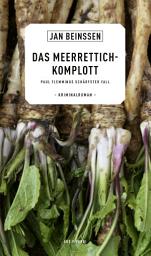 Icon image Das Meerrettich-Komplott: Paul Flemmings schärfster Fall