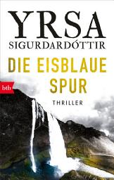 Icon image Die eisblaue Spur: Thriller