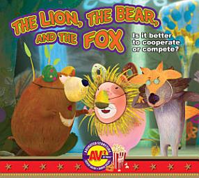 Icon image The Lion, the Bear, and the Fox