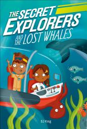 Icon image The Secret Explorers and the Lost Whales