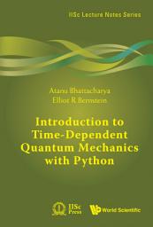 Icon image Introduction to Time-Dependent Quantum Mechanics with Python