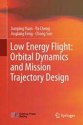 Icon image Low Energy Flight: Orbital Dynamics and Mission Trajectory Design