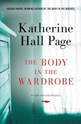 Icon image The Body in the Wardrobe: A Faith Fairchild Mystery
