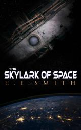 Icon image The Skylark of Space