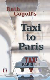 Icon image Ruth Gogoll's Taxi to Paris