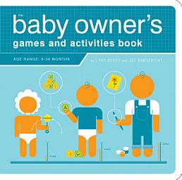 Icon image The Baby Owner's Games and Activities Book