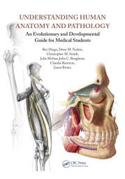 Icon image Understanding Human Anatomy and Pathology: An Evolutionary and Developmental Guide for Medical Students