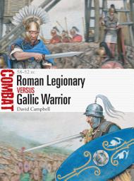 Icon image Roman Legionary vs Gallic Warrior: 5852 BC