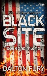 Icon image Black Site - Das Geheimlager: Der US-Bestseller