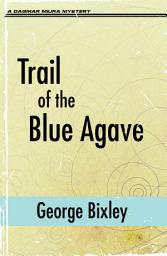 Icon image Trail of the Blue Agave