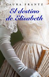 Icon image El destino de Elisabeth