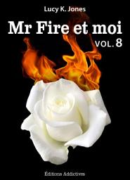 Icon image Mr Fire et moi - volume 8