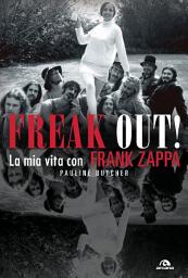 Icon image Freak out! La mia vita con Frank Zappa