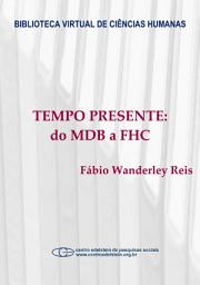 Icon image Tempo presente: do MDB a FHC
