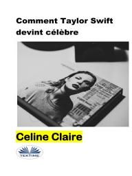 Icon image Comment taylor swift devint célèbre