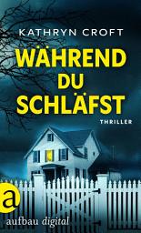Icon image Während du schläfst: Thriller, Ausgabe 3