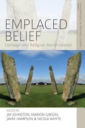 Icon image Emplaced Belief: Heritage and Religion Reconsidered