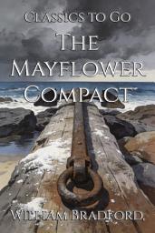 Icon image The Mayflower Compact: Restored Classics to Go Edition