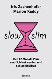Icon image Slow Slim: Der 12-Monats-Plan zum Schlankwerden und Schlankbleiben