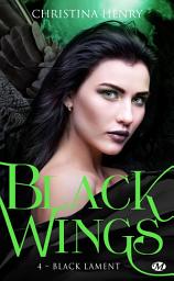 Icon image Black Wings, T4 : Black Lament