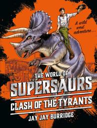 Icon image Supersaurs 3: Clash of the Tyrants
