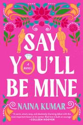 Icon image Say You'll Be Mine: A Novel