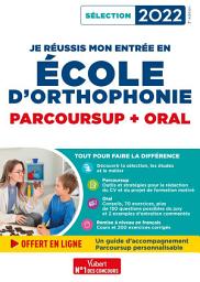 Icon image Je réussis mon entrée en école d'Orthophonie : Parcoursup et oral 2022: Parcoursup et oral 2022, Édition 3