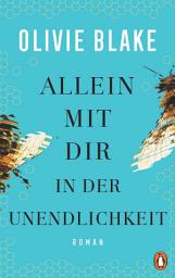 Icon image Allein mit dir in der Unendlichkeit: Roman. Eine unvergessliche Liebesgeschichte von der Autorin von „The Atlas Six“