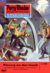 Icon image Perry Rhodan 346: Warnung aus dem Jenseits: Perry Rhodan-Zyklus "M 87"