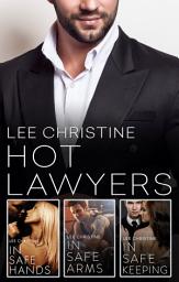 Icon image Hot Lawyers: The Lee Christine Collection/In Safe Hands/In Safe Arms/In Safe Keeping