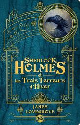 Icon image Sherlock Holmes et les Trois Terreurs d'hiver