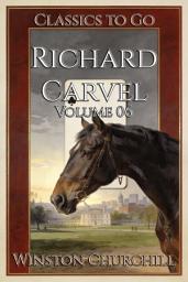 Icon image Richard Carvel: Restored Classics to Go Edition