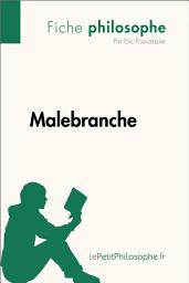 Icon image Malebranche (Fiche philosophe): Comprendre la philosophie avec lePetitPhilosophe.fr