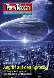 Icon image Perry Rhodan 2923: Angriff auf den Spross: Perry Rhodan-Zyklus "Genesis"