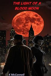 Icon image The Light of a Blood Moon