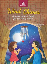 Icon image Wind Chimes Workbook – 6