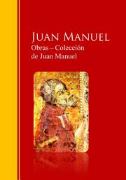 Icon image Obras ─ Colección de Juan Manuel: El Conde Lucanor: Biblioteca de Grandes Escritores