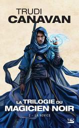 Icon image La Trilogie du magicien noir, T2 : La Novice