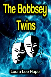 Icon image The Bobbsey Twins