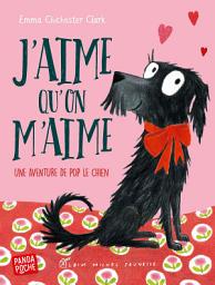 Icon image J'aime qu'on m'aime: Une aventure de Pop le chien