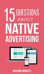 Icon image 15 Questions About Native Advertising