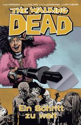 Icon image The Walking Dead 29: Ein Schritt zu weit