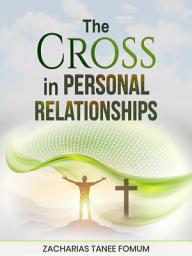 Icon image The Cross in Personal Relationships